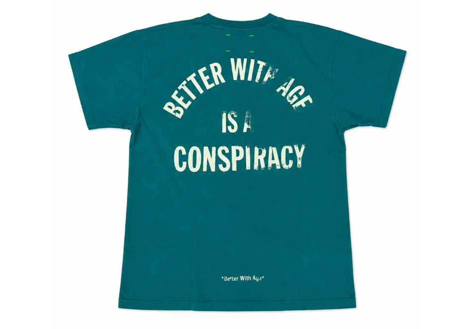 Better With Age Conspiracy Tee Teal